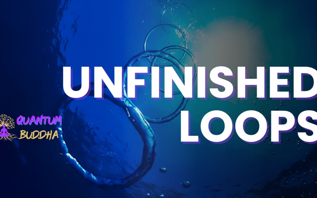 You’re Not Broken. You Just Have Unfinished Loops.